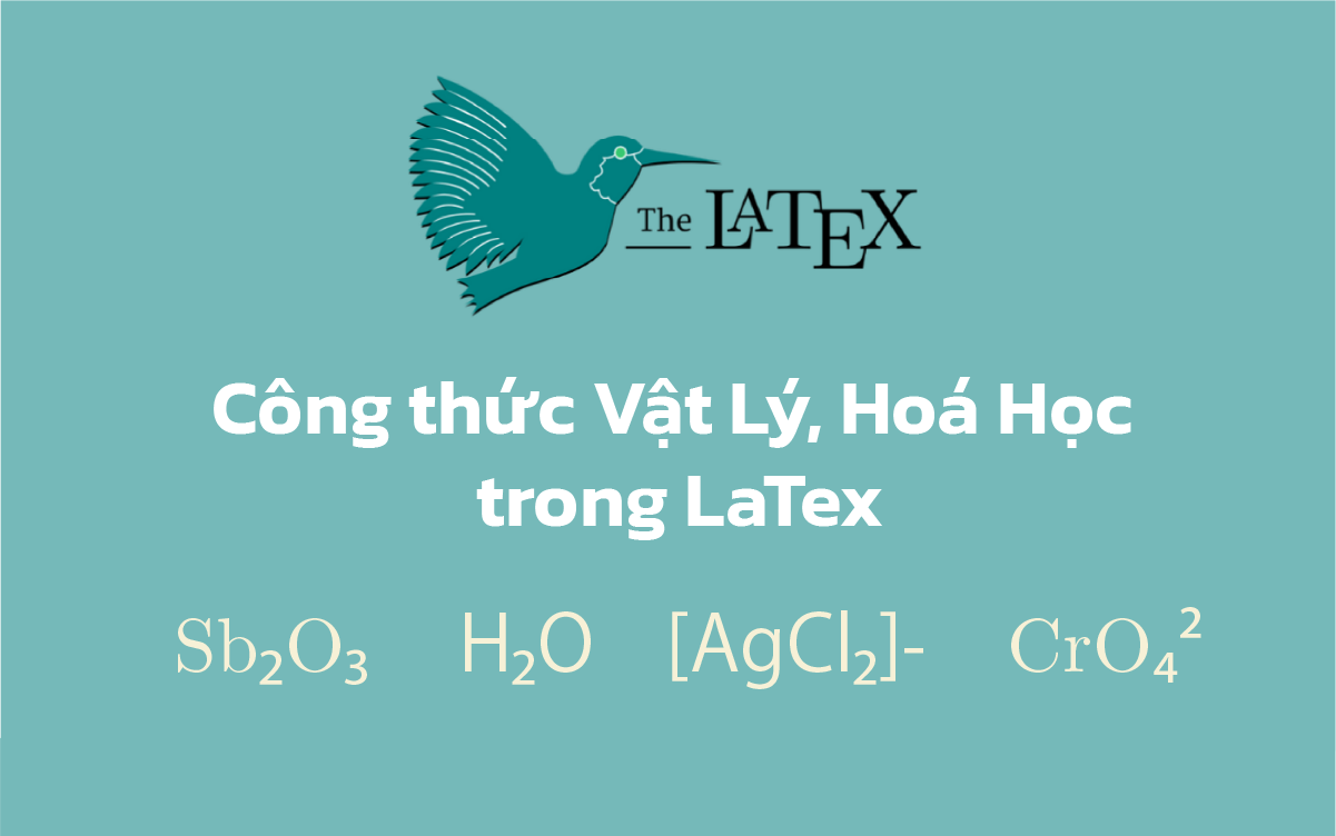 huong-dan-su-soan-thao-trong-latex-cong-thuc-vat-ly-va-hoa-hoc